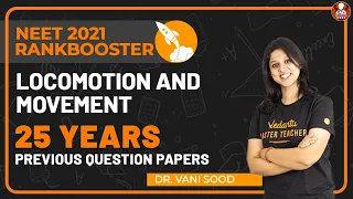 Locomotion and Movement -25 Years Previous Question Papers | NEET 2021 Rank Booster | Vedantu