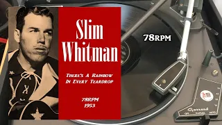 Slim Whitman - There's A Rainbow In Every Teardrop, 1953, London Records - HL.1214, Shellac, 78 RPM