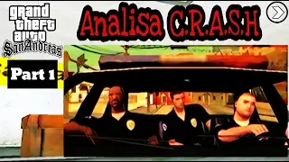 GTA San Andreas Analysis : Analisa Karakter CRASH | Part 1