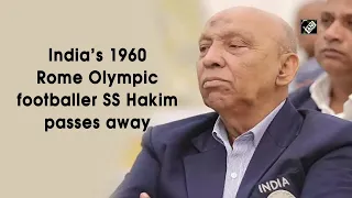 India’s 1960 Rome Olympic footballer SS Hakim passes away