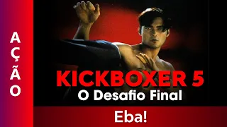 Kickboxer 5: O Desafio Final - Filme Dublado Completo