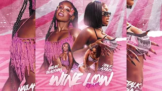 Nailah Blackman X Stalk Ashley - Wine Low (REMIX)