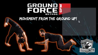 Ground Force Method: Movement from the Ground Up Workshop