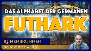 FUTHARK - das Runenalphabet der Germanen