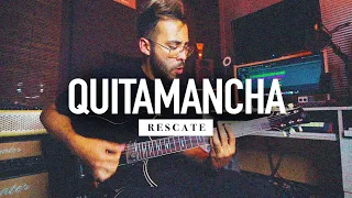 QUITAMANCHA - @RescateRock | Guitar Cover ► Sebas Mora