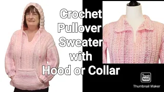 How to Crochet Hooded or Collared Pullover Sweater | Hoodie | Tutorial