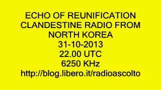 ECHO OF REUNIFICATION CLANDESTINE RADIO FROM NORTH KOREA 6250 KHz