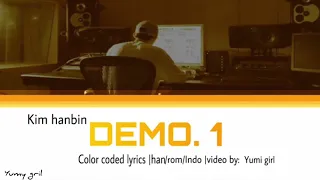 Kim hanbin ‘DEMO. 1’ Color coded lyrics |Han/rom/Indosub| terjemah