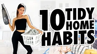 10 *TIDY HOME* Habits That Will CHANGE YOUR LIFE!