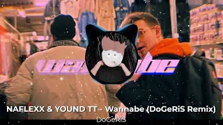 Naflexx & YOUNG TT - Wannabe (feat. lil GETZ) (DoGeRiS Remix)