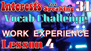 Work Experience - Vocab Challenge - CEFR B1/B2 - Interests 31 Lesson 4 - English Class