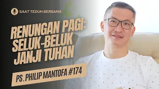 Renungan Pagi: Seluk-Beluk Janji Tuhan  (Doa Pagi) - Saat Teduh Bersama Ps Philip Mantofa