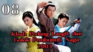 【INDO】Kisah Pedang Langit dan Golok Pembunuh Naga 2003 EP08