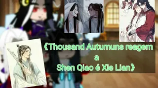 《💙💚Thousand Autumuns reagem a Shen Qiao é Xie Lian💚💙》PT:3/4
