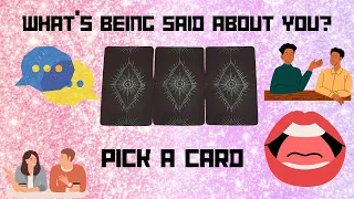 WHAT’S BEING SAID ABOUT YOU?🧐🥺🤔|🔮PICK A CARD🔮|