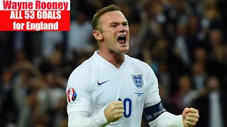 Wayne Rooney ◉ All 53 Goals for England 🏴󠁧󠁢󠁥󠁮󠁧󠁿