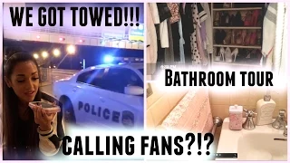 Bathroom Tour, Calling Fans, & WE GOT TOWED?