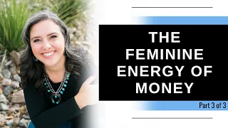 The Feminine Energy of Money