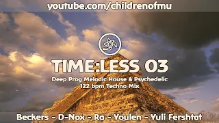 TIME:LESS 03 122bpm 👽 Psychedelic Techno (Beckers, D-Nox, Ra, Youlen, Yuli Fershtat)