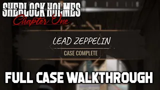 Lead Zeppelin Full Case Walkthrough (Sherlock Holmes Chapter One)