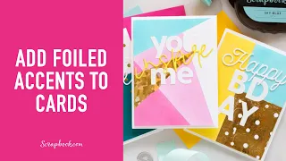 Add Sparkle to Your Next Card with Foil! | Scrapbook.com