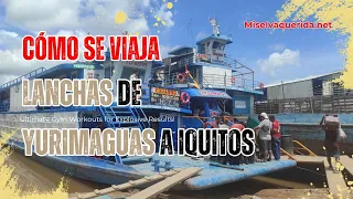 Como se Viaja en las Lanchas de Yurimaguas a Iquitos