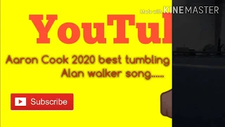 Aaron Cook 2020 best tumbling combos | Alan walker best song | World best human movement