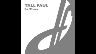 Tall Paul - Be There (Tormentor Mix)