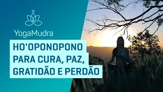 HO'OPONOPONO - Cura, paz, gratidão e perdão