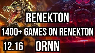 RENEKTON vs ORNN (TOP) | 1400+ games, 12/2/9, 1.7M mastery, Legendary | KR Challenger | 12.16