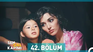 Sen Çal Kapımı 42. Bölüm