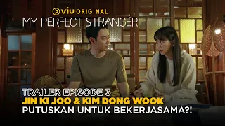My Perfect Stranger | Trailer Episodic 3 | Jin Ki Joo, Kim Dong Wook