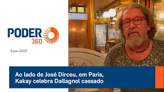 Ao lado de José Dirceu, em Paris, Kakay celebra Dallagnol cassado