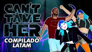 "Can't Tame Her" - Compilado LATAM