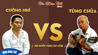 Liên Khúc Tùng Chùa vs Cường Nhí - Huyền Thoại Nhạc Chế, Xẩm Một Thời