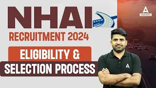 NHAI Recruitment 2024 | NHAI Eligibility & Selection Process | Full Details