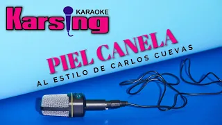 KARSING KARAOKE – Piel Canela - Al estilo de Carlos Cuevas