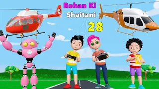 Rohan Ki Shaitani Part 28 | Helicopter Wala Cartoon | Pagal Beta | Cs Bisht Vines | Desi Comedy