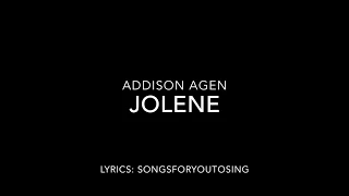 ADDISON AGEN - JOLENE LYRICS