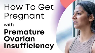 Getting Pregnant with Premature Ovarian Insufficiency