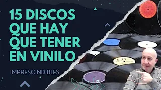 15 discos que hay que tener... en vinilo