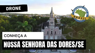 Nossa Senhora das Dores/SE - Drone - Viajando Todo o Brasil
