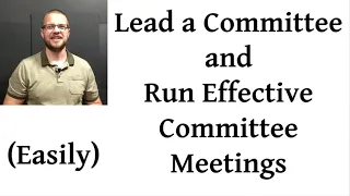 Lead a Committee and Run Effective Committee Meetings