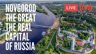 Novgorod The Great (Founded in 859). The Real Old Capital of Russia. LIVE!