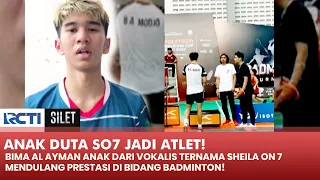 CINTA OLAHRAGA! Anak Duta Sheila On Seven 7 Jadi Atlet Badminton! | SILET