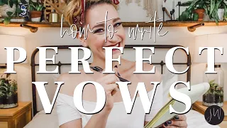 HOW TO Write The PERFECT Vows