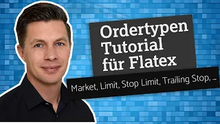 Flatex Ordertypen Tutorial: Market, Limit, Stop Market, Stop Limit, Trailing Stop und OCO Order