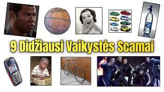 9 Didžiausi Vaikystės Scamai