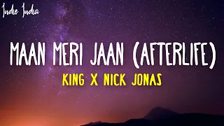 King x Nick Jonas - Maan Meri Jaan (Afterlife)