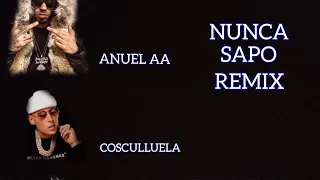 Anuel AA X Cosculluela X Hades66 X Luar La L X Yovngchimi - Nunca Sapo Remix (Audio Oficial)